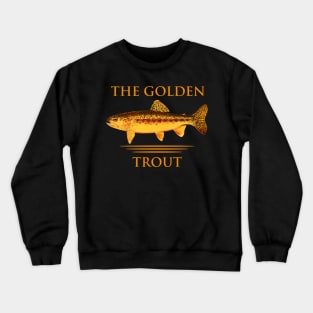 The Golden Trout of  Soda Creek Crewneck Sweatshirt